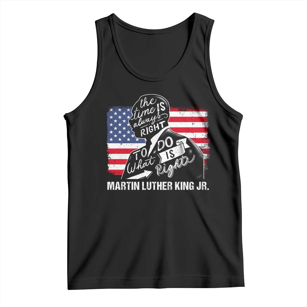 Martin Luther King Jr Tank Top The Time Is Always Right To Do What Is Right