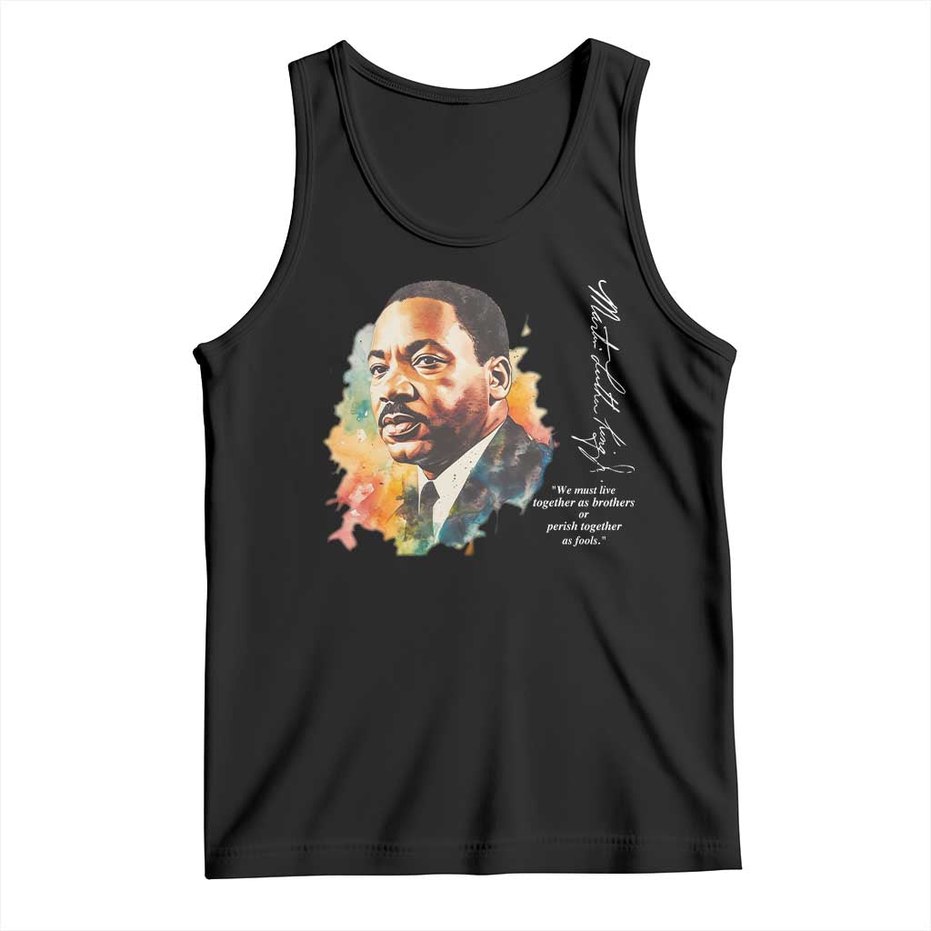 Martin Luther King Jr Tank Top We Must Live Together As Brothers Or Perish Together As Fools