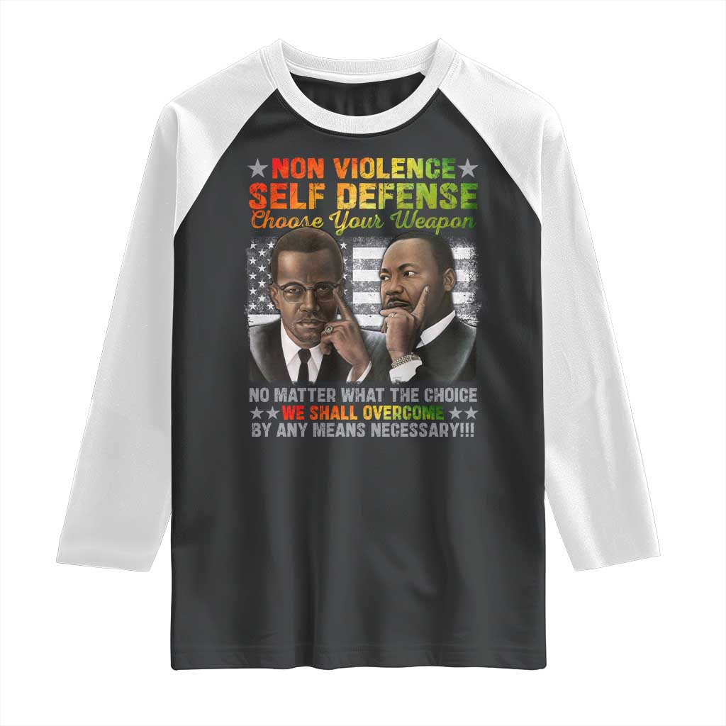 Martin Luther King Jr Malcolm X Raglan Shirt Choose Your Weapon No Matter What The Choice