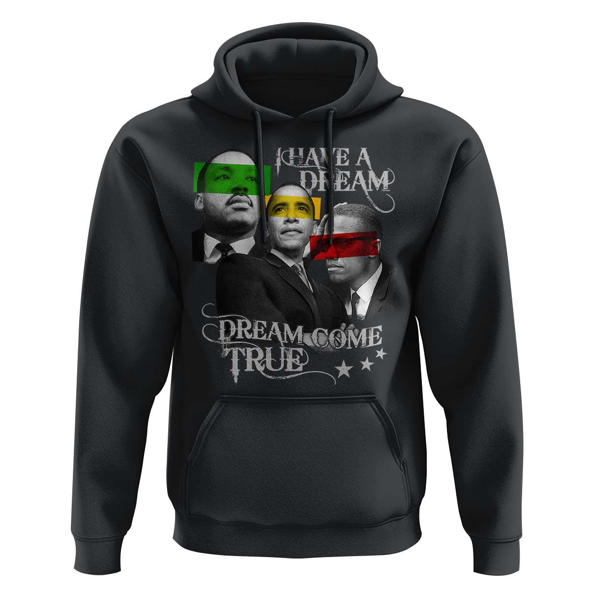 Obama MLK Malcolm X Hoodie Dreams Come True