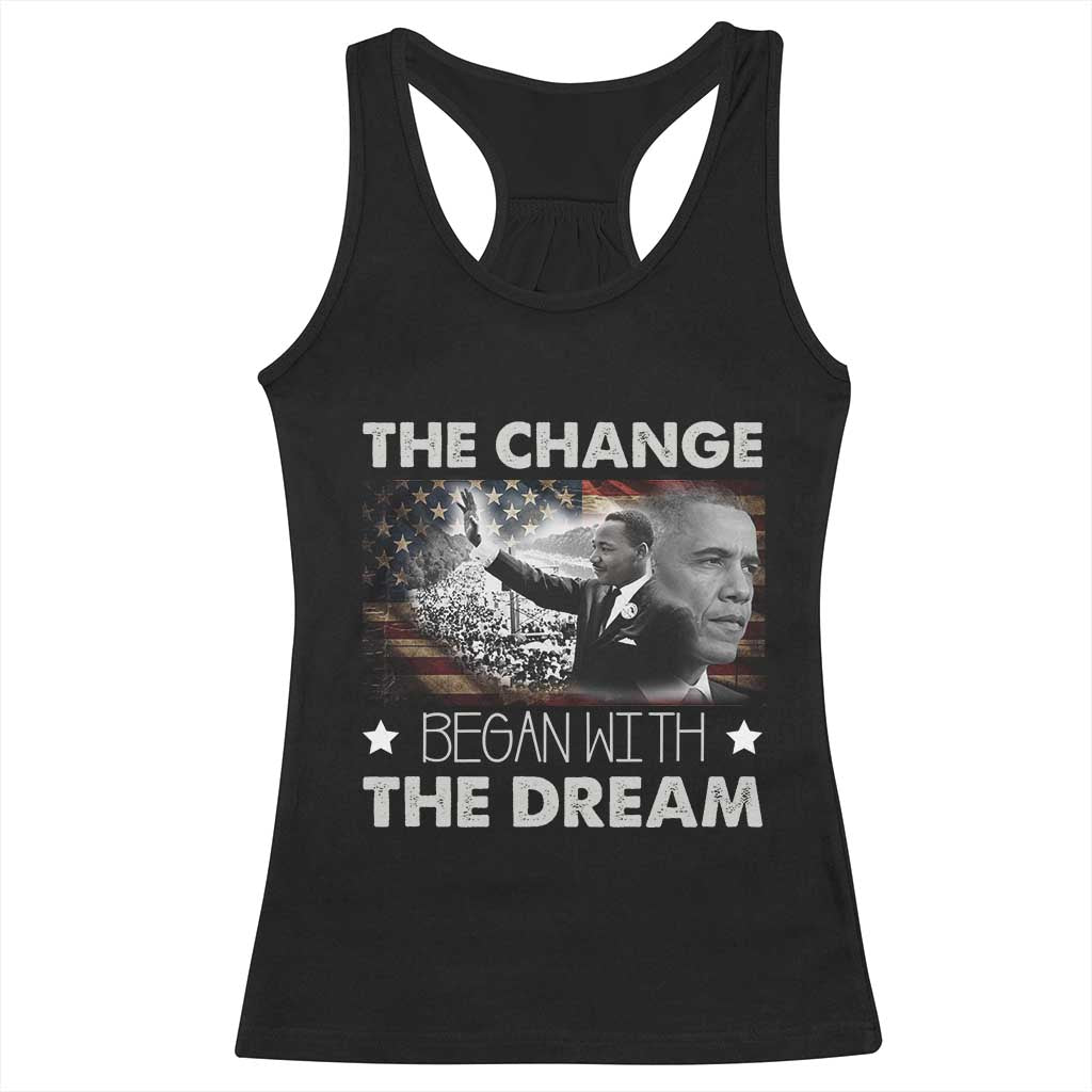 Obama MLK Racerback Tank Top The Change Began With The Dream