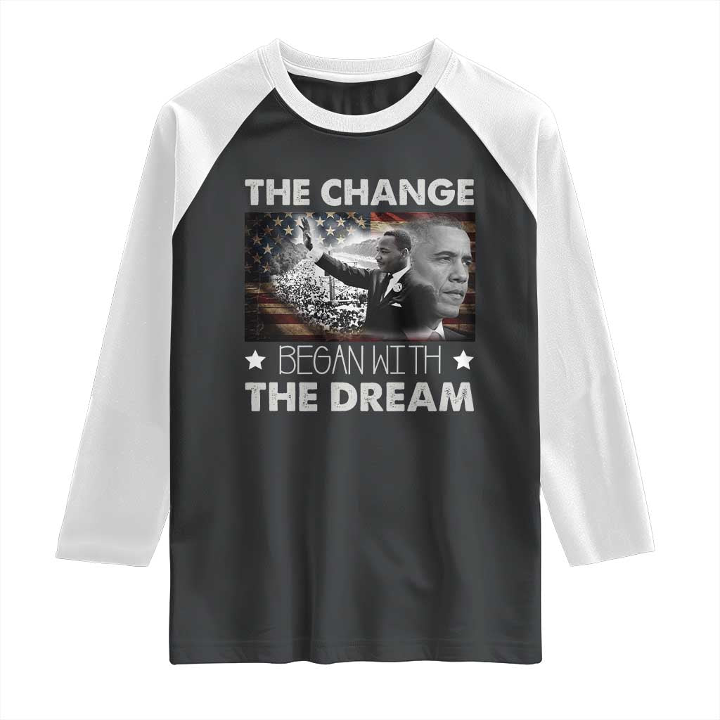 Obama MLK Raglan Shirt The Change Began With The Dream