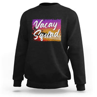 Black crewneck sweatshirt with 'Vacay Squad' colorful beach graphic on chest.