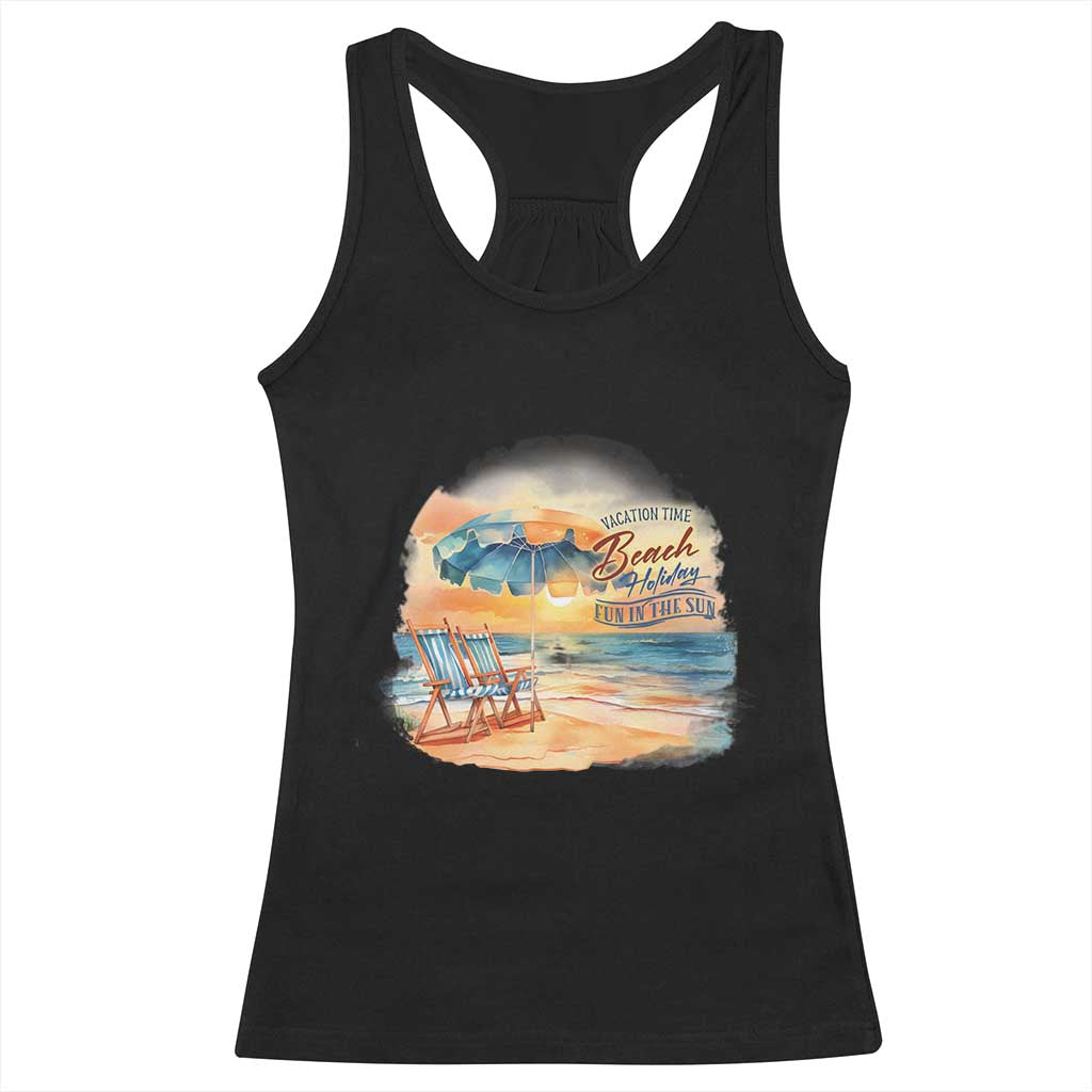 Vacation Time Beach Holliday Fun In The Sun Racerback Tank Top