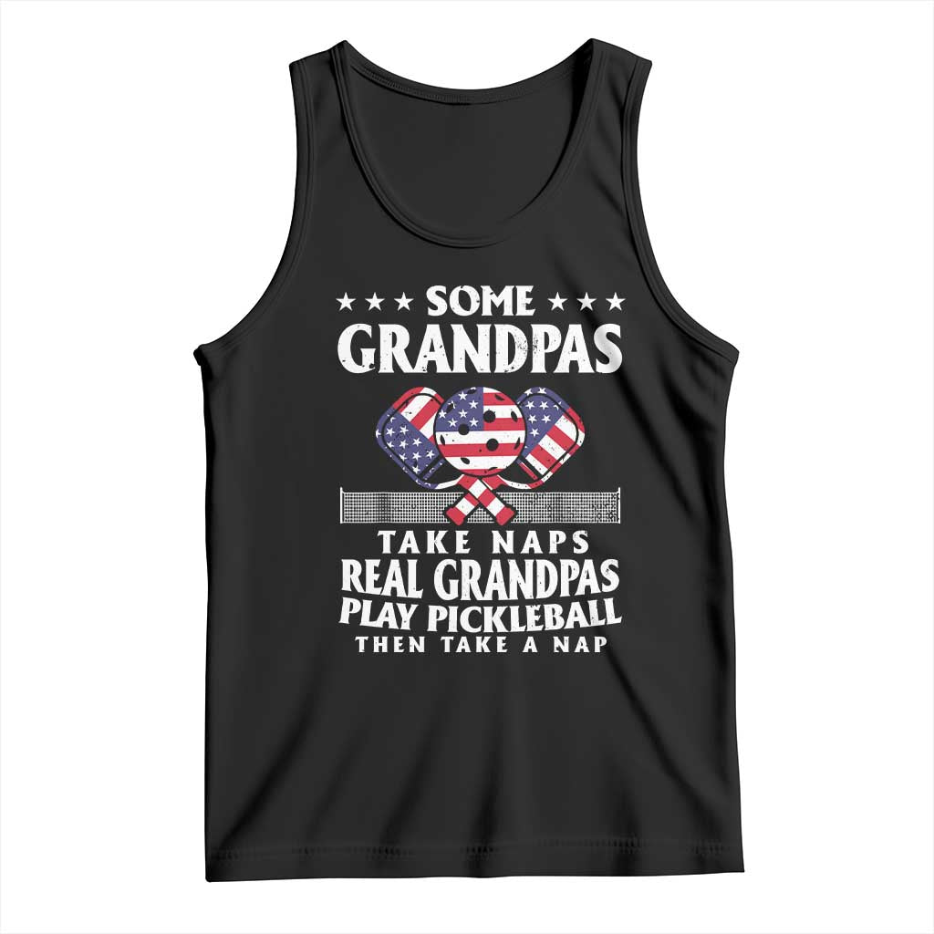 Funny Some Grandpas Take Naps Real Grandpas Play Pickleball Tank Top