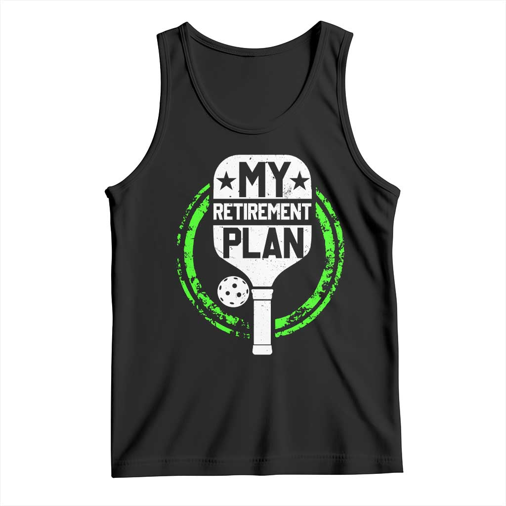 Funny Retirement Plan Retired Pickleball Player Tank Top