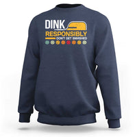 Navy pickleball sweatshirt with “DINK RESPONSIBLY” graphic, long sleeves