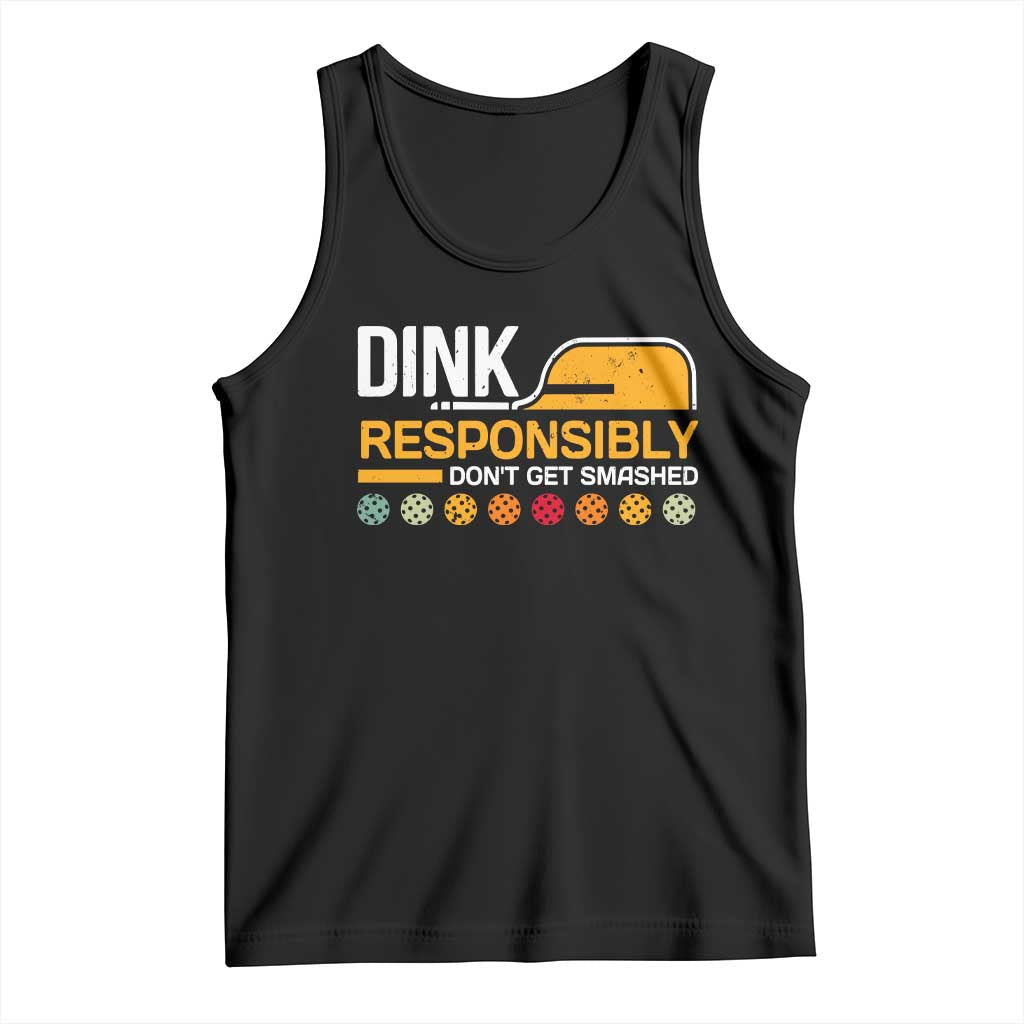 Funny Pickleball Tank Top Dink Responsibly Don't Get Smashed