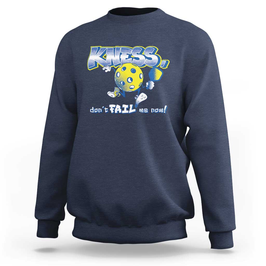 Navy crewneck sweatshirt with pickleball pickle graphic and text “don’t FAIL me now!”