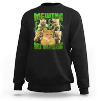 Black sweatshirt with cat meme graphic reading 'MEWING NOT MEOWING' in neon green
