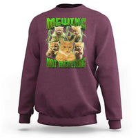 Maroon sweatshirt with cat meme graphic reading 'MEWING NOT MEOWING' in neon green