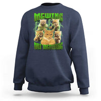 Navy sweatshirt with cat meme graphic reading 'MEWING NOT MEOWING' in neon green