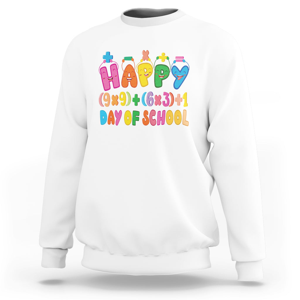White math teacher sweatshirt with colorful “Happy Day of School” graphic