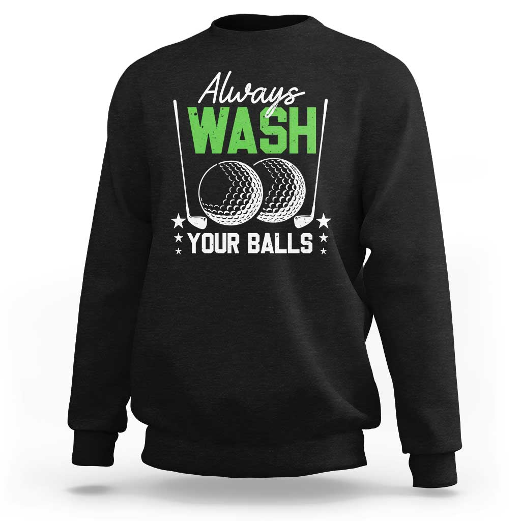 Black crewneck sweatshirt with "Always WASH Your Balls" golf ball graphic on chest