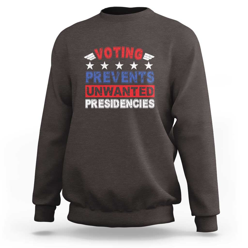 Dark brown graphic voting sweatshirt with “VOTING PREVENTS UNWANTED PRESIDENCIES” text