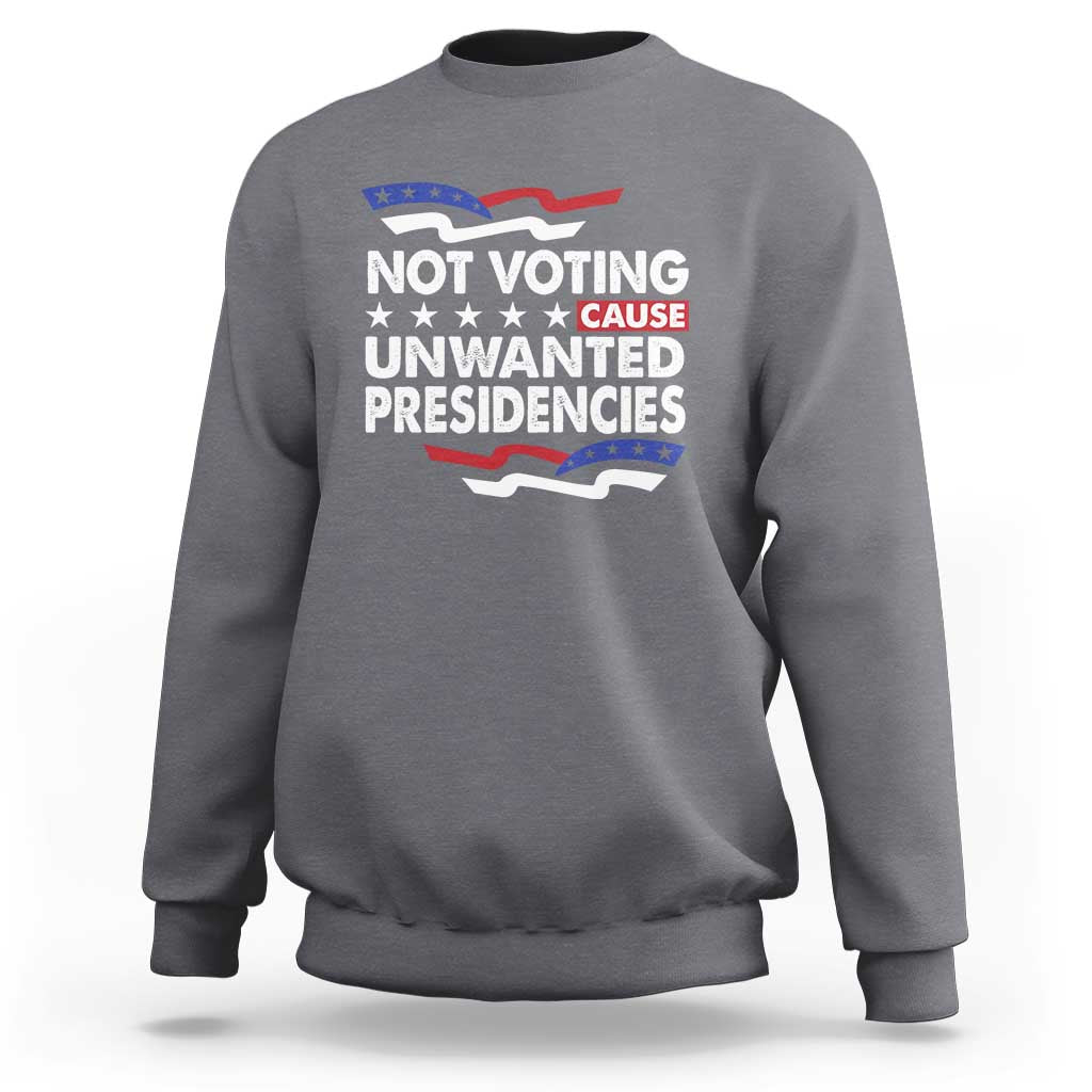 Heather gray crewneck sweatshirt with 'NOT VOTING UNWANTED PRESIDENCIES' graphic