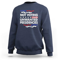 Navy crewneck sweatshirt with 'NOT VOTING UNWANTED PRESIDENCIES' graphic