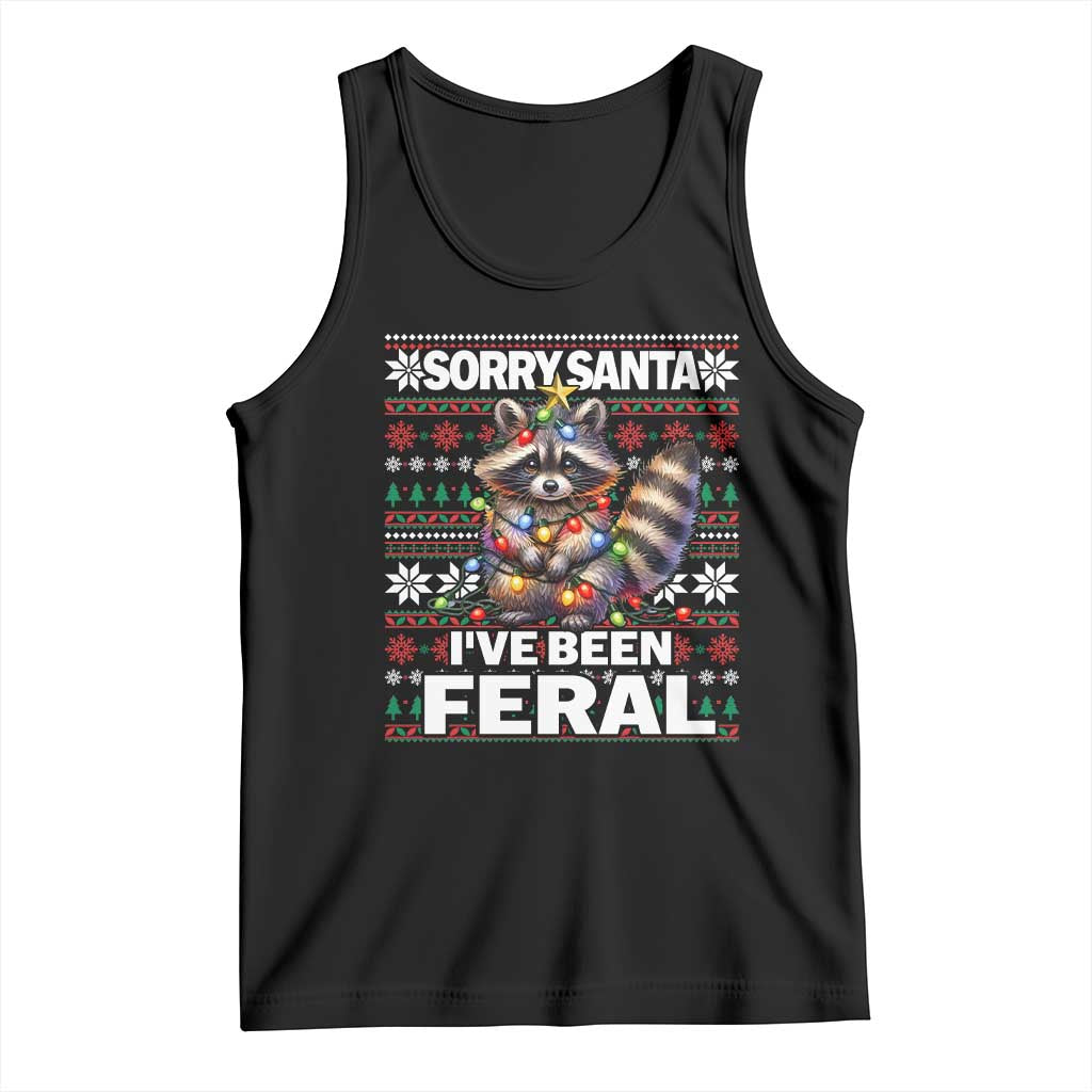 Funny Christmas Raccoon Tank Top Sorry Santa I've Been Feral