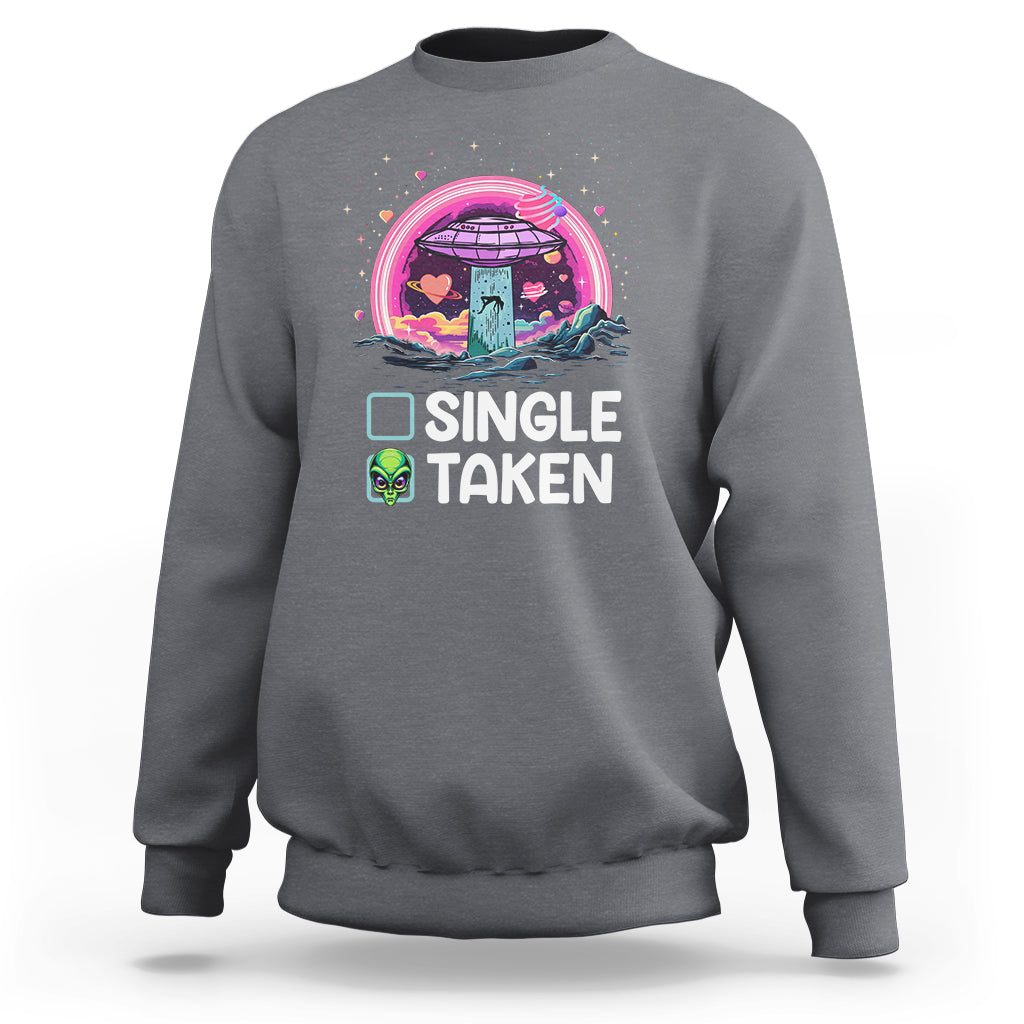 Charcoal crewneck sweatshirt with 'SINGLE TAKEN' alien UFO Valentine graphic