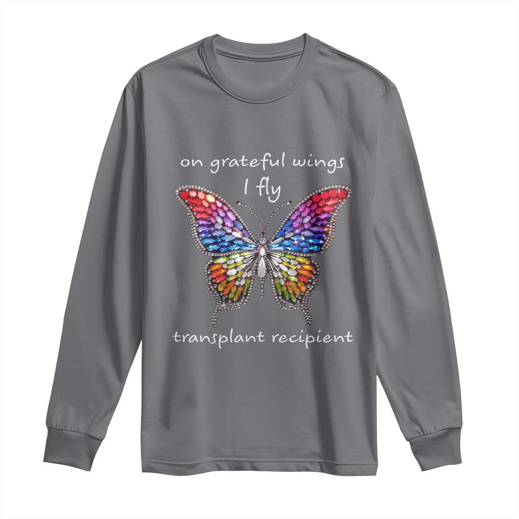Transplant Recipient Long Sleeve Shirt On Grateful Wings I Fly