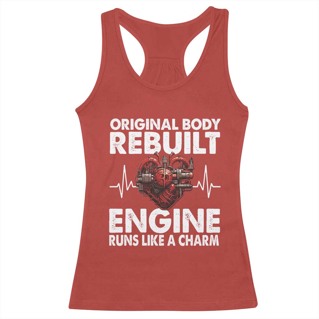 Open Heart Surgery Racerback Tank Top Original Body Rebuilt Engine Runs Like A Charm