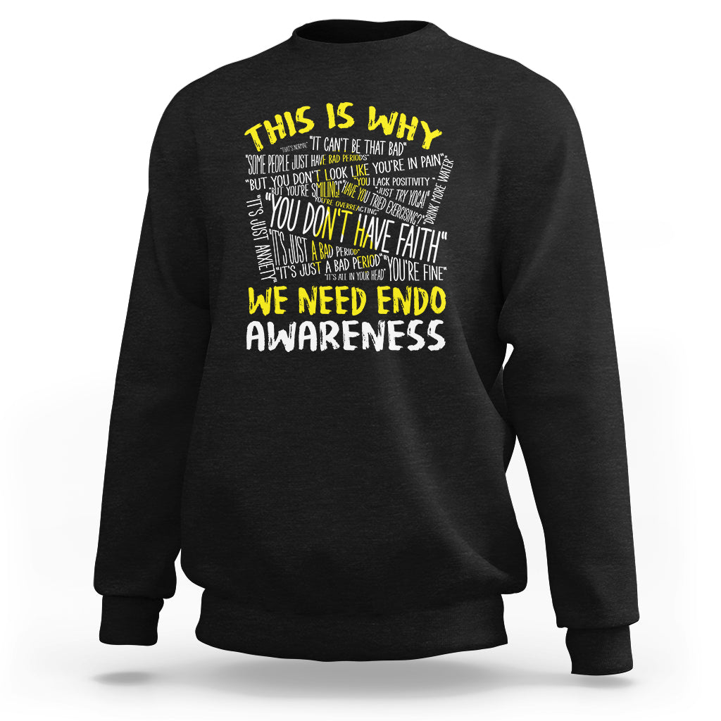Black sweatshirt with “We Need Endometriosis Awareness” back graphic, crew neck.