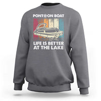 Pontoon Boat Sweatshirt Life Is Better At The Lake