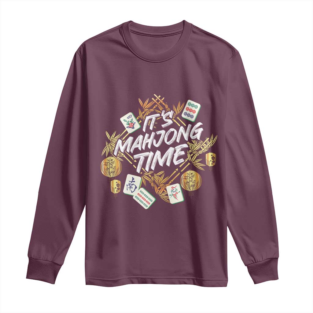It's Mahjong Time Gambling Chinese Game Long Sleeve Shirt