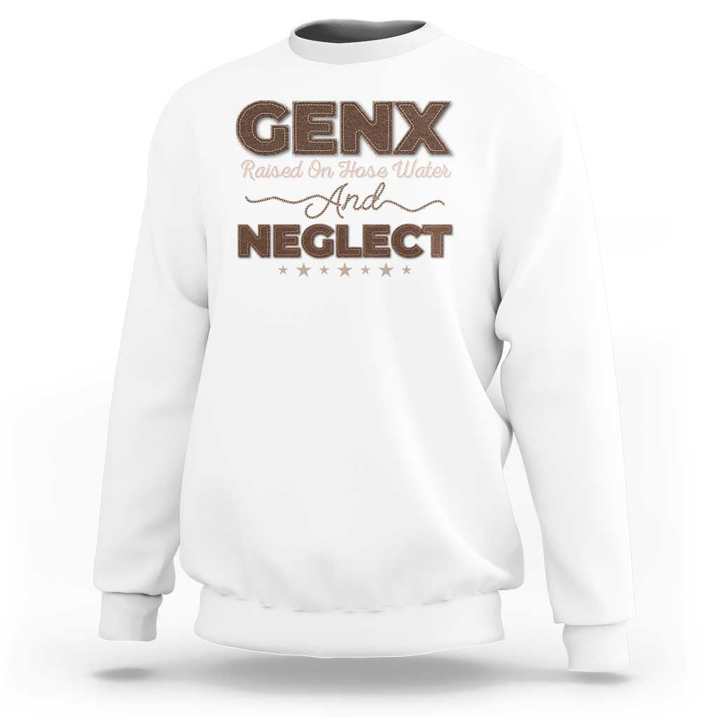White crewneck sweatshirt with GENX Raised On Hose Water And NEGLECT chest graphic