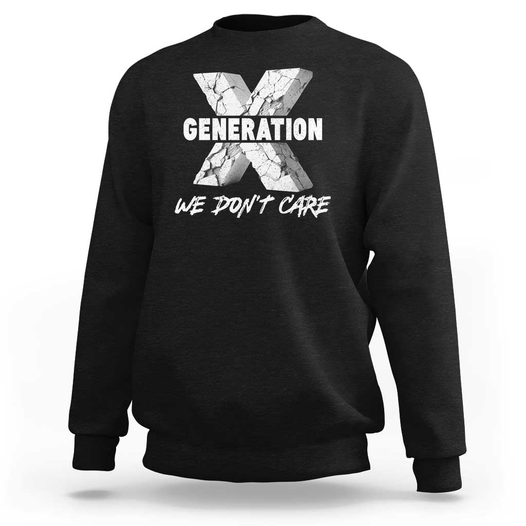 Black crewneck sweatshirt with front “Generation X We Don’t Care” graphic