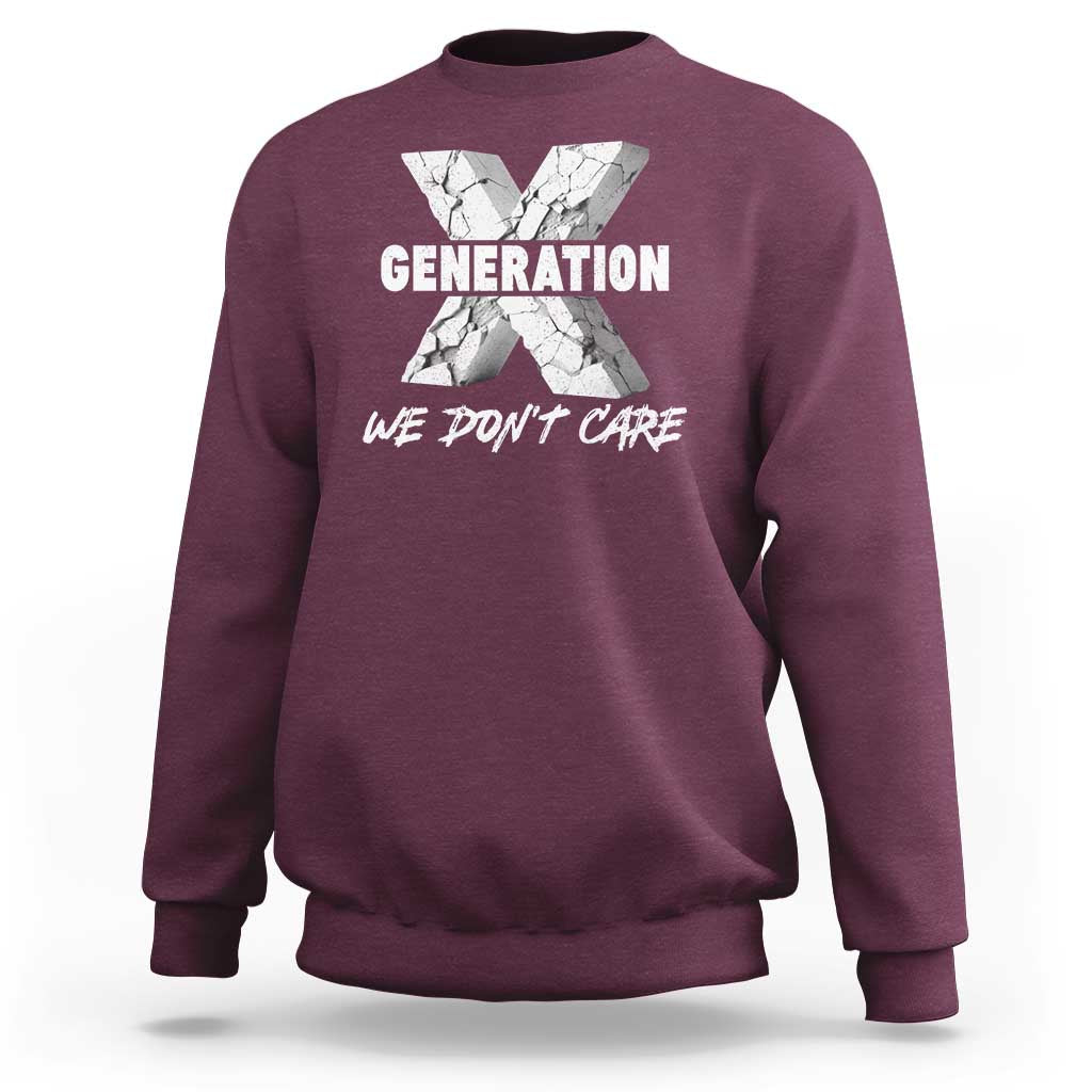 Maroon crewneck sweatshirt with front “Generation X We Don’t Care” graphic
