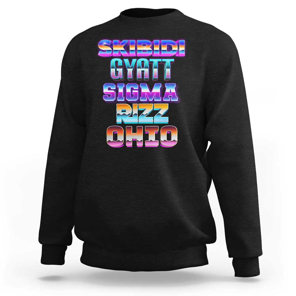 Black crewneck sweatshirt with colorful “SKIBIDI GYATT SIGMA RIZZ OHIO” graphic on back