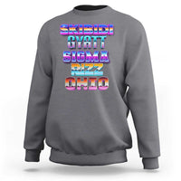 Gray crewneck sweatshirt with colorful “SKIBIDI GYATT SIGMA RIZZ OHIO” graphic on back