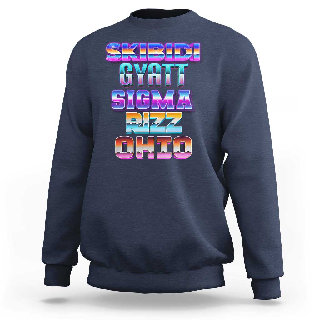 Navy crewneck sweatshirt with colorful “SKIBIDI GYATT SIGMA RIZZ OHIO” graphic on back