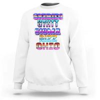 White crewneck sweatshirt with colorful “SKIBIDI GYATT SIGMA RIZZ OHIO” graphic on back