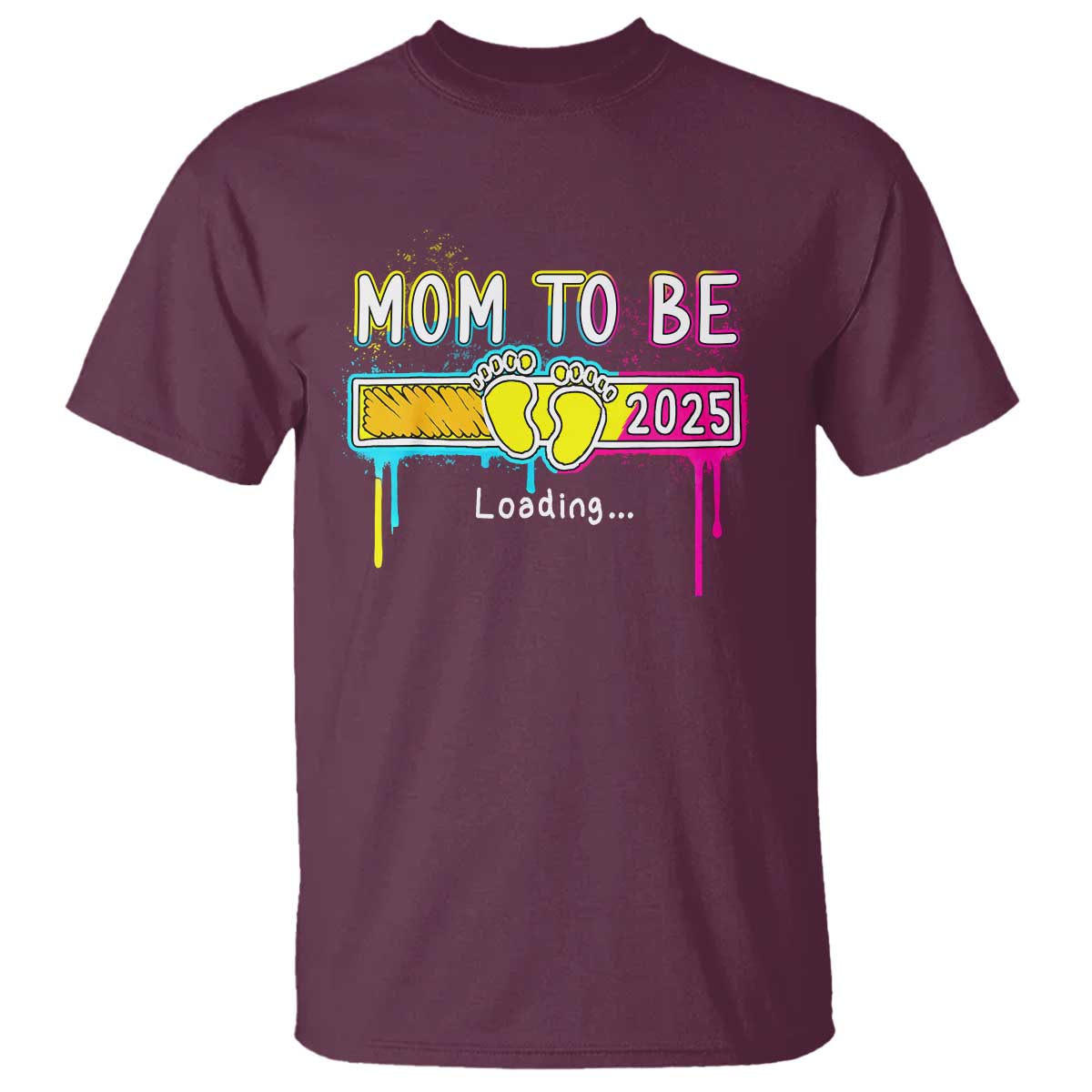 Maroon mom-to-be 2025 T-shirt with "Mom to Be" loading graphic and colorful drip print