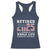 Retirement 2025 Racerback Tank Top I Worked My Whole Life For This Shirt