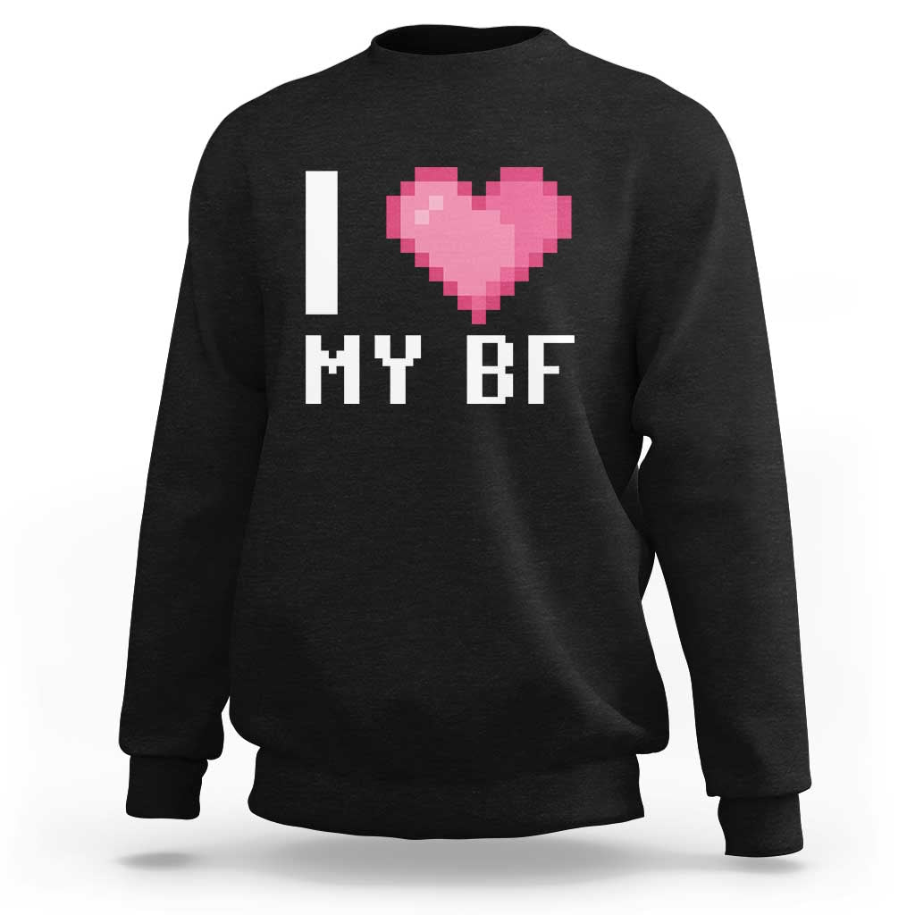 Black sweatshirt with pixel heart and text "I ♥ MY BF" on the front