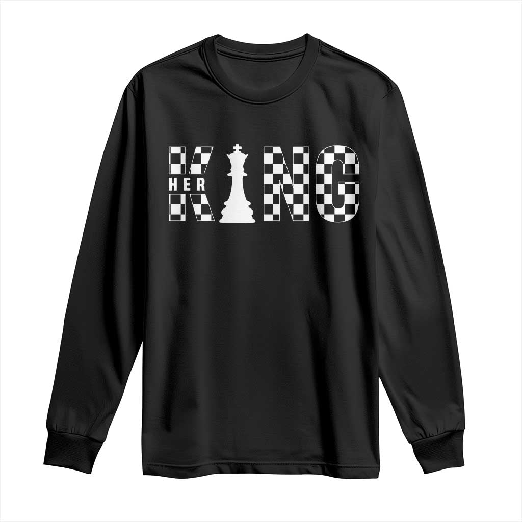 Her King Chess Couple Matching Long Sleeve Shirt