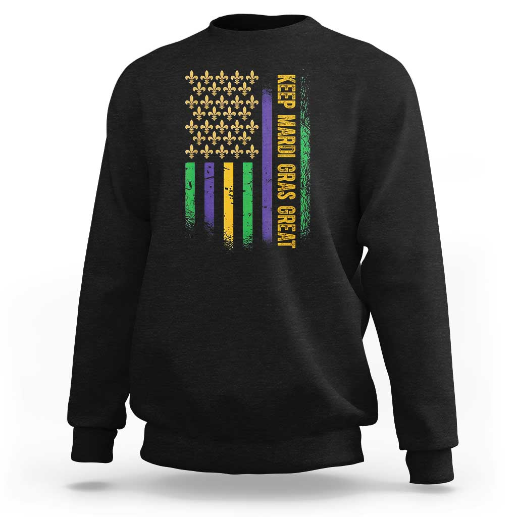 Keep Mardi Gras Great Sweatshirt American Flag Fleur De Lis