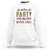 Ain't No Party Like Mardi Gras Sweatshirt