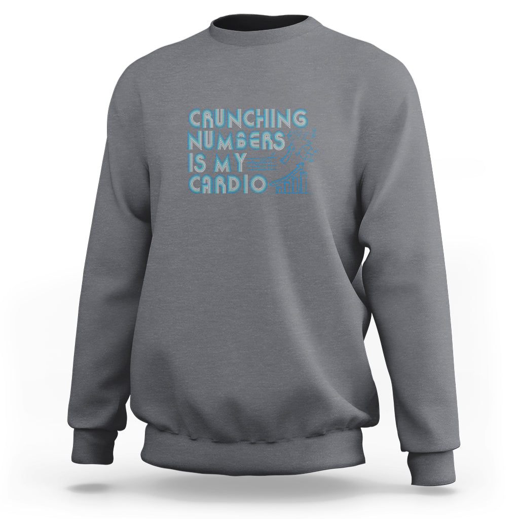 Medium gray crewneck sweatshirt with teal 'Crunching numbers is my cardio' graphic