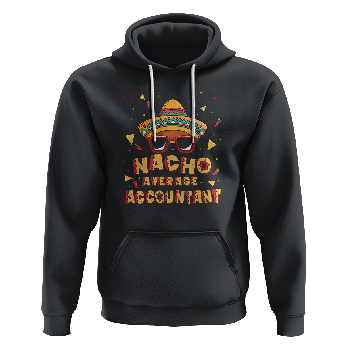 Black pullover hoodie with colorful "Nacho Average Accountant" front graphic and kangaroo pocket.