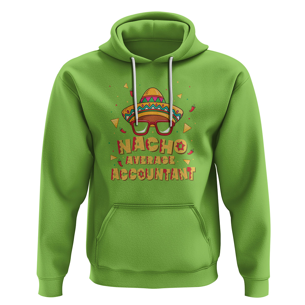 Lime green pullover hoodie with colorful "Nacho Average Accountant" front graphic and kangaroo pocket.