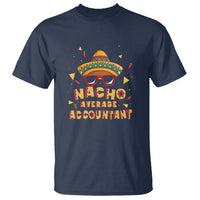 Navy T-shirt with colorful 'Nacho Average Accountant' text and sombrero character
