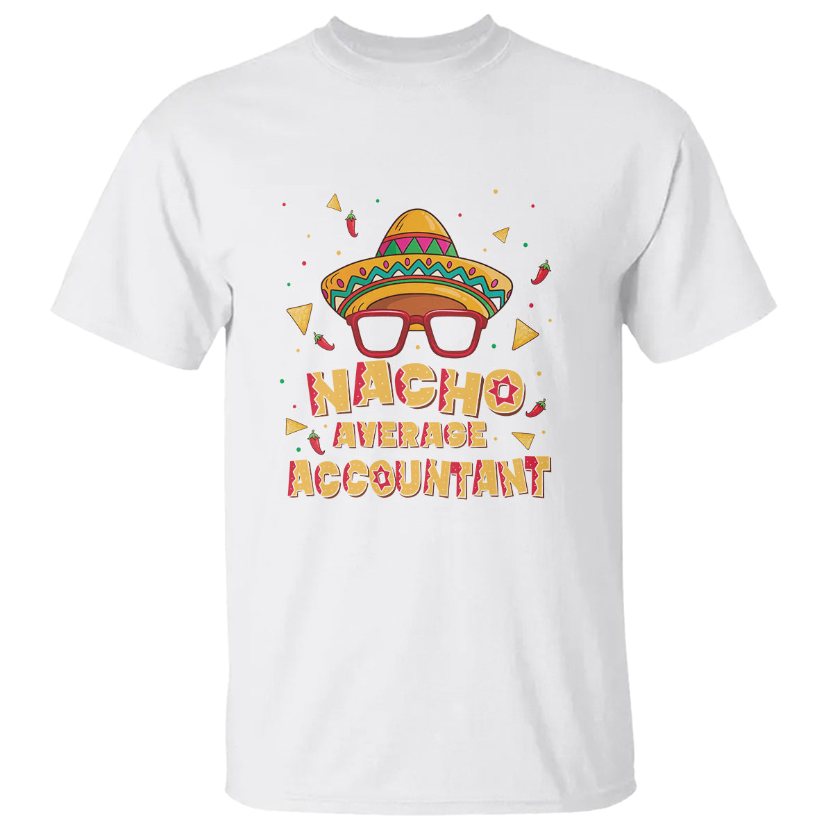 White T-shirt with colorful 'Nacho Average Accountant' text and sombrero character