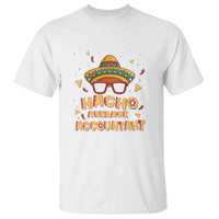 White T-shirt with colorful 'Nacho Average Accountant' text and sombrero character