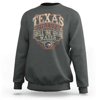 Texas Pride Sweatshirt Forever Come Hell Or High Water Patriotic Texas TS09
