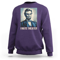 Purple sweatshirt with Abraham Lincoln portrait graphic and 'I HATE THEATER' text