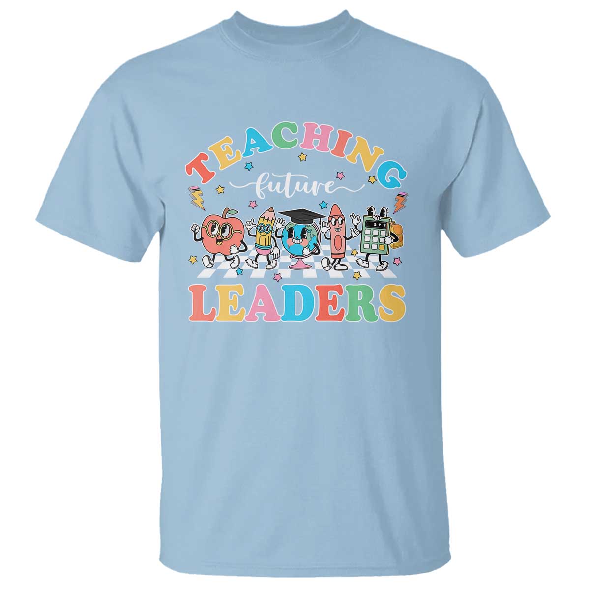 Light blue teacher T-shirt with “Teaching Future Leaders” colorful graphic